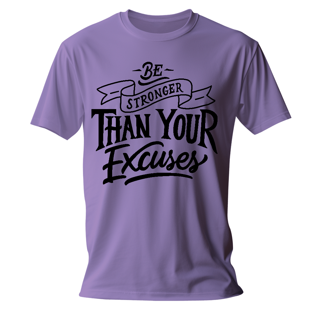 Blank T-A68BC1-be stronger than your excuses-original_combo Your Excuses